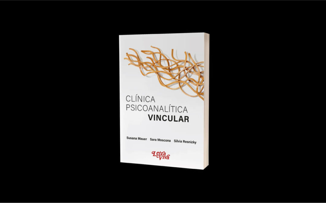 Presentación del Libro «Clínica Psicoanalítica Vincular»